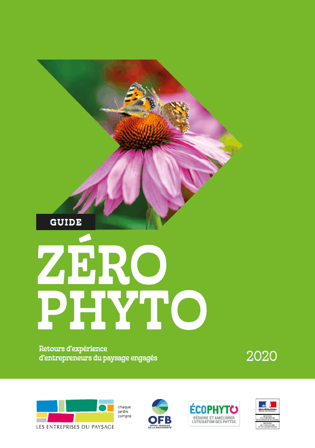 Guide zéro phyto. Retours d’expérience d’entrepreneurs du paysage engagés